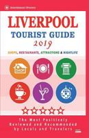 Liverpool Tourist Guide 2019: Shops, Restaurants, Entertainment and Nightlife in Liverpool, England (City Tourist Guide 2019) 1722629258 Book Cover