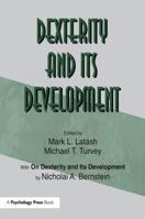 Dexterity and Its Development (Resources for Ecological Psychology Series) 1138967610 Book Cover