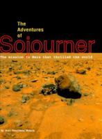 The Adventures of Sojourner : The Mission to Mars That Thrilled the World 0965049361 Book Cover