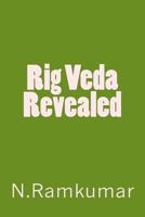 Rig Veda Revealed 1482586975 Book Cover