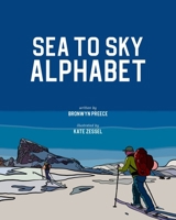 Sea to Sky Alphabet 177229103X Book Cover