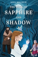The Book of Sapphire and Shadow (Echoes of the Old World) B0GY1J9C5T Book Cover