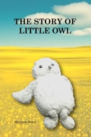 The Story of Little Owl: A special friend to a little girl B0DS2XDVS7 Book Cover