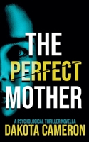 The Perfect Mother B0GTN4PW93 Book Cover