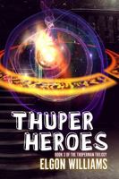 Thuperheros : Thuperman and Cassandra 1950627446 Book Cover