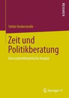 Zeit Und Politikberatung: Eine Systemtheoretische Analyse 3658043067 Book Cover