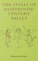 The Styles of Eighteenth-Century Ballet 0810846985 Book Cover