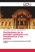 Oscilaciones de la paridad cambiaria y su transferencia a los precios 6203876895 Book Cover