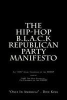 The HIP-HOP B.L.A.C.K. Republican Party 1723048526 Book Cover