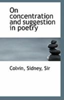 On Concentration and Suggestion in Poetry 0526389079 Book Cover