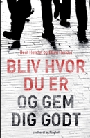 Bliv hvor du er og gem dig godt 8726105373 Book Cover