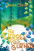 The Heroes of Elwhen 106830992X Book Cover