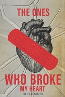 The Ones Who Broke My Heart B0DQJ2JRLP Book Cover