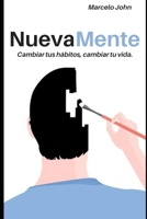 NuevaMente: Cambiar tus hábitos, cambiar tu vida. (Spanish Edition) B0F7GQWKYG Book Cover