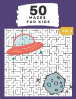 50 Mazes for Kids Vol. 3 B0892DHLGP Book Cover