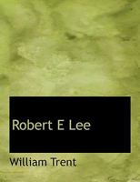 Robert E. Lee 1022032321 Book Cover