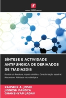 SÍNTESE E ACTIVIDADE ANTIFÚNGICA DE DERIVADOS DE TIADIAZÓIS: Revisão da literatura, Aspeto sintético, Caracterização espetral, Mecanismo, Atividade microbiológica (Portuguese Edition) 6208683920 Book Cover