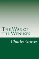 The War of the Wenuses: Translated from the Artesian of H.G. Pozzuoli 1546340165 Book Cover