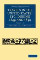 Travels in the United States, Etc. During 1849 and 1850 1108003354 Book Cover