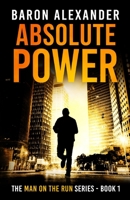 Absolute Power 1915756057 Book Cover