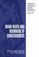 Brain Death and Disorders of Consciousness (Advances in Experimental Medicine and Biology) 030648482X Book Cover