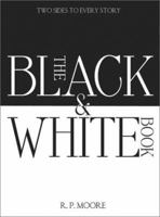 The Black and White Book: Two Sides to Every Story 074341814X Book Cover