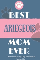 Best  Ariegeois Mom Ever Notebook  Gift: Lined Notebook  / Journal Gift, 120 Pages, 6x9, Soft Cover, Matte Finish 1676711465 Book Cover