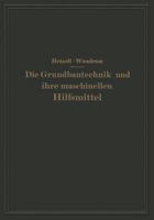 Die Grundbautechnik Und Ihre Maschinellen Hilfsmittel 3642512844 Book Cover