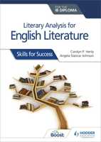 Literary Analysis for English Literature for the Ib Diploma: Skills for Success 1510467149 Book Cover