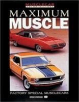 Maximum Muscle: Factory Special Musclecars 0760308772 Book Cover