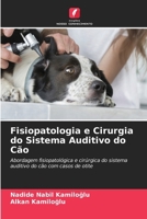 Fisiopatologia e Cirurgia do Sistema Auditivo do Cão (Portuguese Edition) 6206671895 Book Cover