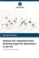 Analyse der regulatorischen Anforderungen für Biosimilars in der EU (German Edition) 6209854508 Book Cover