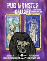Pug Monster Gallery 1734934646 Book Cover