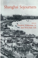 Shanghai Sojourners (China Research Monograph) 1557290350 Book Cover