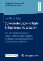 Schwellenkonzeptorientierte Entrepreneurship Education: Ein wirtschaftsdidaktischer Ansatz unter Berücksichtigung komplexitätswissenschaftlicher ... und Ökonomische Bildung) 3658394781 Book Cover