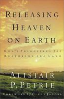 Releasing Heaven on Earth: Gods Principles for Restoring the Land 1852404817 Book Cover