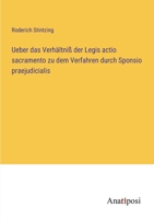Ueber das Verhältniß der Legis actio sacramento zu dem Verfahren durch Sponsio praejudicialis 3382053322 Book Cover
