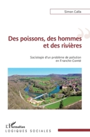 Des poissons, des hommes et des rivières: Sociologie d'un problème de pollution en Franche-Comté (Logiques Sociales) (French Edition) 234321395X Book Cover