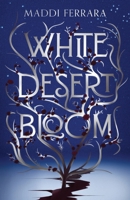 White Desert Bloom (The Black Aster Duology) B0CLP6TC4D Book Cover