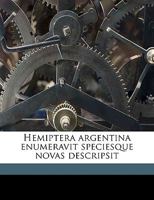 Hemiptera argentina enumeravit speciesque novas descripsit 114939711X Book Cover