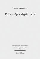 Peter - Apocalyptic Seer: The Influence of the Apocalypse Genre on Matthew's Portrayal of Peter 3161524632 Book Cover