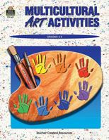 Multicultural Art Activities: Intermediate 1557346178 Book Cover