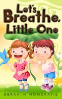 Let's Breathe, Little One 0620956577 Book Cover