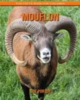 Mouflon: Fun Facts Book for Children B088GGGKCH Book Cover