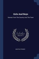 Girls and Boys: Scenes from the Country and the Town 1515075915 Book Cover