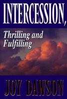 Intercession: Thrilling, Fulfilling (From Joy Dawson)