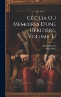 Cécilia Ou Mémoires D'une Héritière, Volume 3... 1022594125 Book Cover
