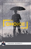 The Choice - Step Into The Light 1723548537 Book Cover