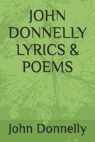 JOHN DONNELLY LYRICS & POEMS B0HMFYVL3J Book Cover
