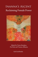 Inanna's Ascent: Reclaiming Female Power 8293725028 Book Cover